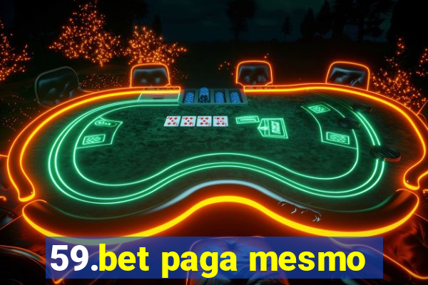 59.bet paga mesmo
